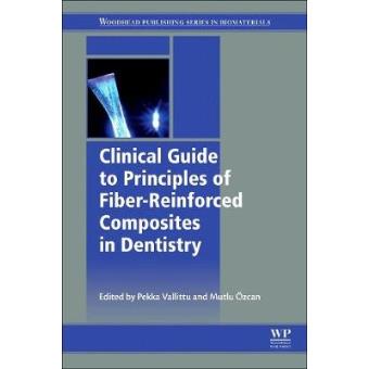 Clinical Guide To Principles Of Fiber-reinforced Composites In Dentistry - 1