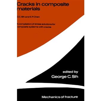 Cracks in Composite Materials - A Compilation of Stress Solutions for Composite Systems with Cracks - Hardback - 1981 - 1