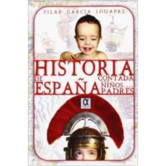 Historia de España contada a los niños y a sus padres - 1