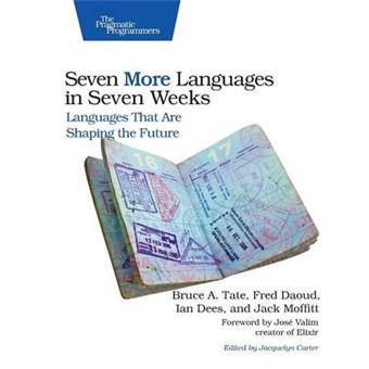 Seven More Languages in Seven Weeks - Languages That are Shaping the Future - Paperback - 2014 - 1