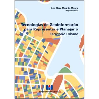 Tecnologias de Geoinformação Para Representar e Planejar o Território Urbano - 1