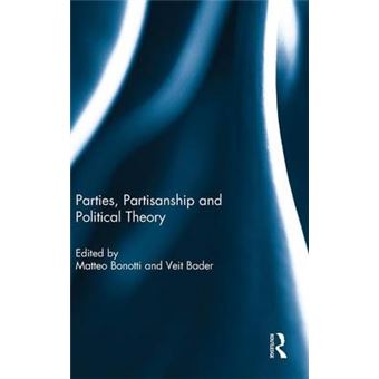 Parties, Partisanship and Political Theory - Hardback - 2014 - 1