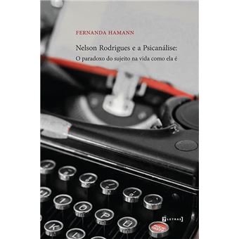 Nelson Rodrigues E A Psicanálise - 1