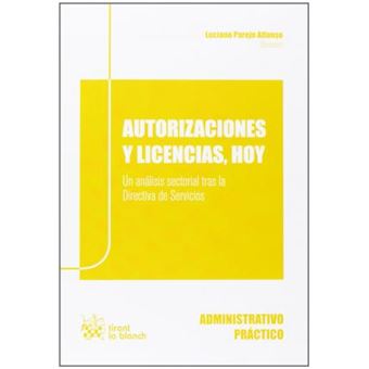 Autorizaciones y licencias, hoy : un análisis sectorial tras la directiva de servicios - 1