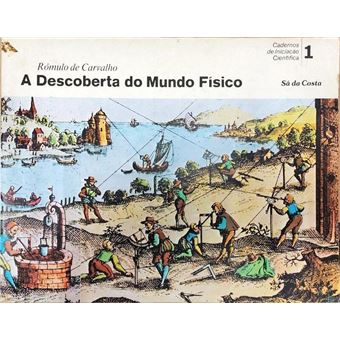A descoberta do mundo físico. - 1