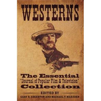Westerns - The Essential 'Journal of Popular Film and Television' Collection - Hardback - 2012 - 1