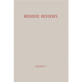 Residue Reviews / Ruckstands-Berichte - Residues of Pesticides and Other Foreign Chemicals in Foods and Feeds / Ruckstande Von Pesticiden Und Anderen Fremdstoffen in Nahrungs- Und Futtermitteln - Paperback / softback - 2012 - 1