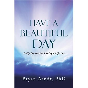 Have a Beautiful Day - Daily Inspiration Lasting a Lifetime - Paperback / softback - 2014 - 1