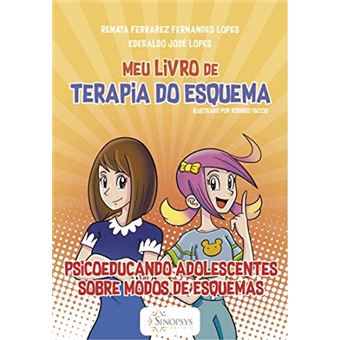 Meu Livro de Terapia do Esquema: Psicoeducando Adolescentes Sobre Modos de Esquemas - Sinopsys Editora - 1