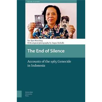 The End Of Silence Accounts Of The 1965 Genocide In Indonesia Asian History - 1