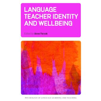 Language Teacher Identity and Wellbeing (Psychology of Language Learning and Teaching, 26) - 1