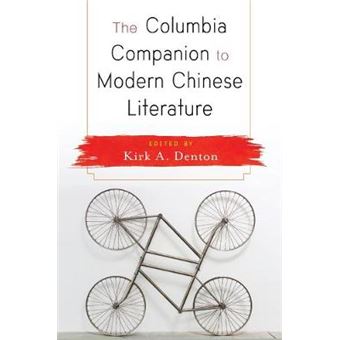 The Columbia Companion To Modern Chinese Literature - 1