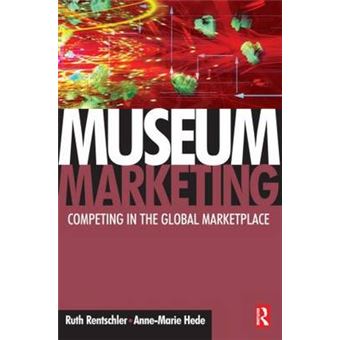 Museum Marketing - Competing in the Global Marketplace - Paperback - 2007 - 1