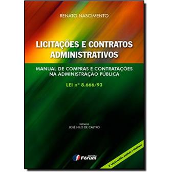 Licitações E Contratos Administrativos. Manual De Compras E Contratações Na Administração Pública Lei Nº 8.666/93 - 1