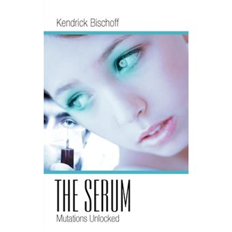 The Serum - Mutations Unlocked - Paperback - 2012 - 1