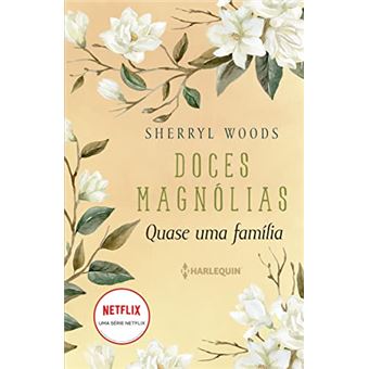 Doces Magnólias: Quase Uma Família - 1