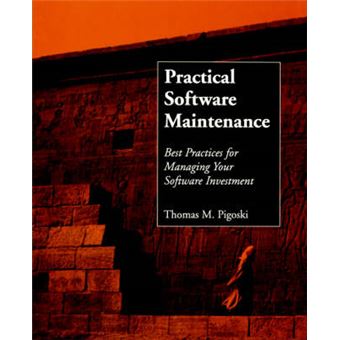 Practical Software Maintenance - Best Practices for Managing Your Software Investment - Paperback - 1996 - 1