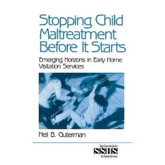 Stopping Child Maltreatment Before it Starts - Emerging Horizons in Early Home Visitation Services - Hardback - 2001 - 1