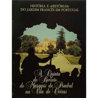 A quinta de recreio do marquês de pombal na vila de oeiras. [edição especial] - 1