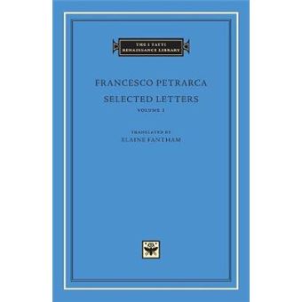 Selected Letters, Volume 1 The I Tatti Renaissance Library 76 Tatti Renaissance Library Hup Contins Pass To  Infoharvardupcouk - 1
