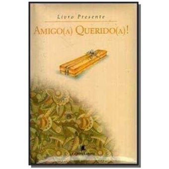 Colecao Livro Presente - Amigo(A) Querido(A) ! - 1