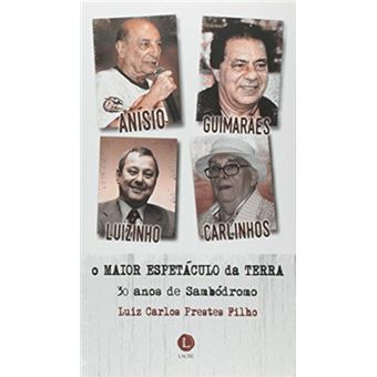 O Maior Espetáculo da Terra. 30 Anos de Sambódromo - 1