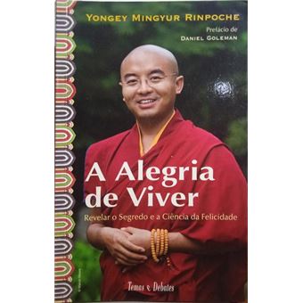 A alegria de viver. revelando o segredo e a ciência da felicidade. - 1