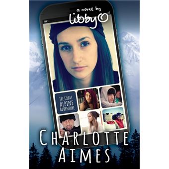 Charlotte Aimes - The Great Alpine Adventure - Paperback / softback - 2013 - 1