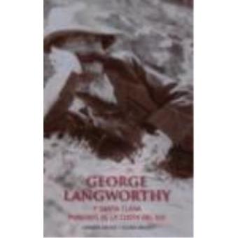 George Langworthy y Santa Clara, pioneros de la Costa del So - 1