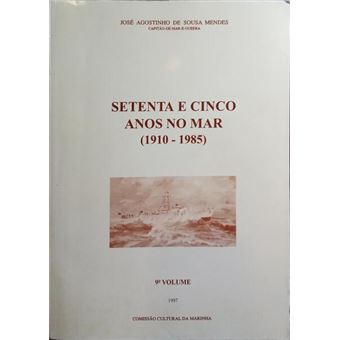 Setenta e cinco anos no mar (1910-1985), 9.º volume: patrulhas das classes «s. miguel», «príncipe», «maio». - 1