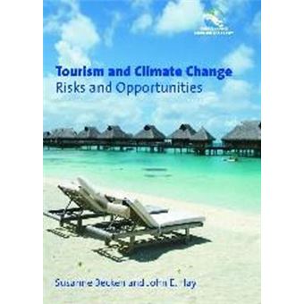 Tourism and Climate Change : Risks and Opportunities - 1