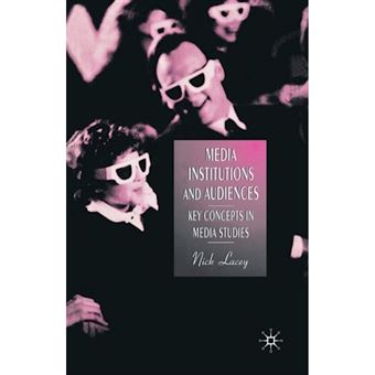 Media Institutions and Audiences - Key Concepts in Media Studies - Paperback - 2002 - 1