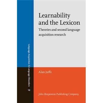 Learnability and the Lexicon : Theories and second language acquisition research - 1