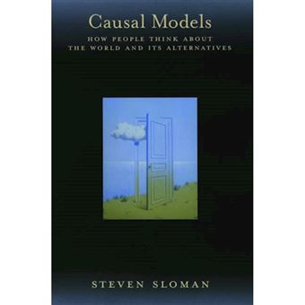 Causal Models - How People Think About the World and its Alternatives - Hardback - 2005 - 1