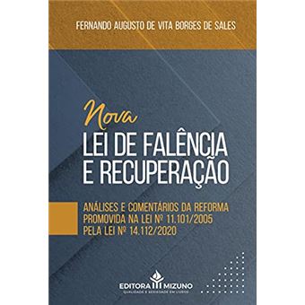 Nova Lei De Falência E Recuperação: Análises E Comentários Da Reforma Promovida Na Lei No 11.101/200 - 1