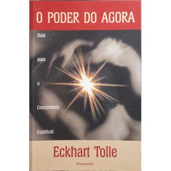 O poder do agora. [1.ª reimp.] - 1