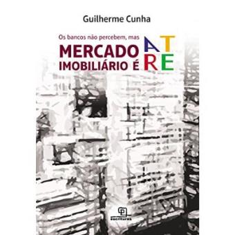 Os Bancos Não Percebem, Mas Mercado Imobiliário É Arte - 1
