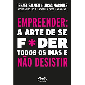 Empreender: A Arte De Se Foder Todos Os Dias - 1