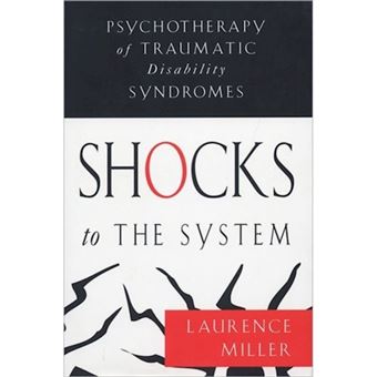 Shocks to the System - Psychotherapy of Traumatic Disability Syndromes - Hardback - 1998 - 1