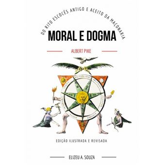 Moral E Dogma – Albert Pike – Edição Ilustrada Elizeu Antônio De Souza ...