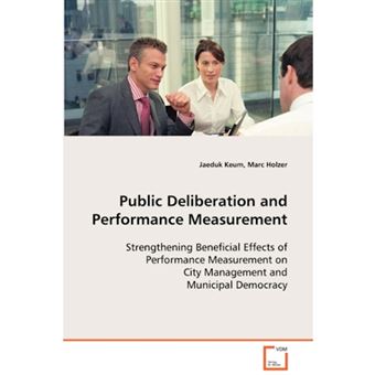 Public Deliberation and Performance Measurement - Paperback / softback - 2008 - 1