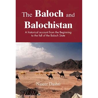 The Baloch and Balochistan - A Historical Account from the Beginning to the Fall of the Baloch State - Hardback - 2012 - 1