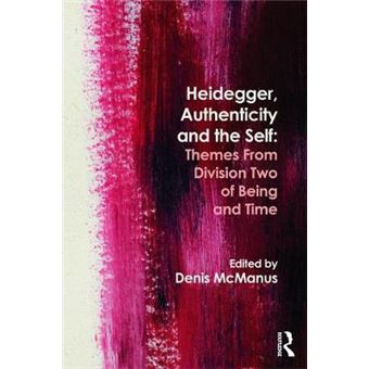 Heidegger, Authenticity and the Self - Themes from Division Two of Being and Time - Paperback - 2014 - 1