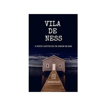 Vila de Ness, o Porto Seguro de um Homem do Mar - 1