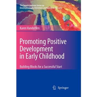 Promoting Positive Development in Early Childhood - Building Blocks for a Successful Start - Paperback - 2010 - 1