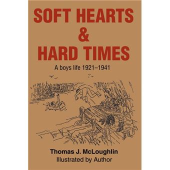 Soft Hearts & Hard Times - A Boys Life 1921-1941 - Paperback / softback - 2002 - 1