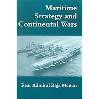Maritime Strategy And Continental Wars, Cass Series--Naval Policy And History, 3 - 1