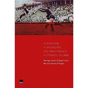 A Data de Fundação do São Paulo Futebol Clube - 1