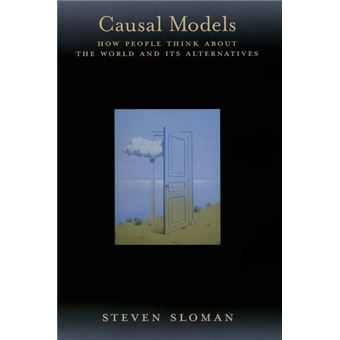 Casual Models - How People Think About the World and Its Alternatives - Paperback - 2009 - 1