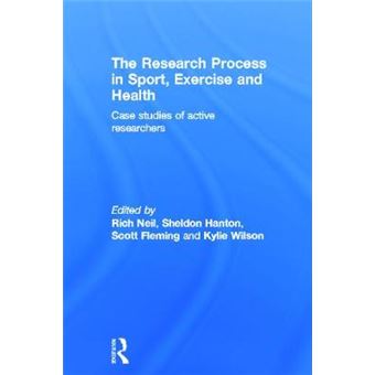 The Research Process in Sport, Exercise and Health - Case Studies of Active Researchers - Hardback - 2013 - 1
